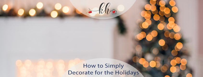 simply decorate for the holidays
