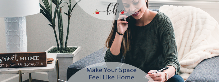 make your space feel like home